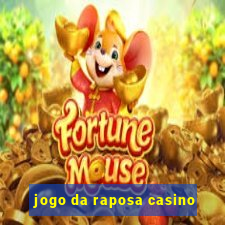 jogo da raposa casino