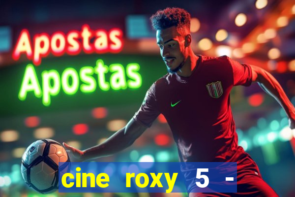 cine roxy 5 - santos santos - sp