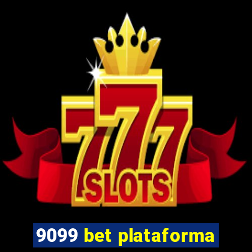 9099 bet plataforma