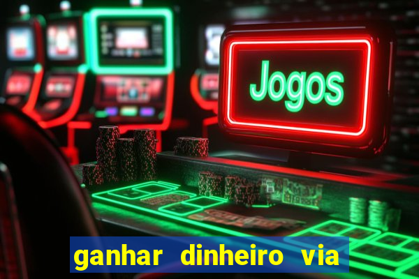 ganhar dinheiro via pix jogando
