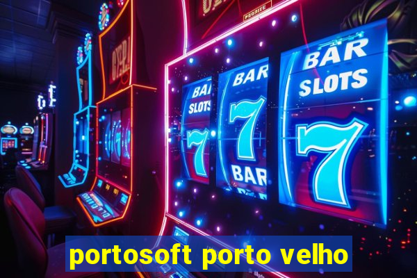 portosoft porto velho