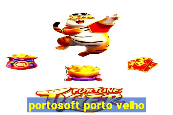 portosoft porto velho