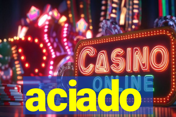 aciado
