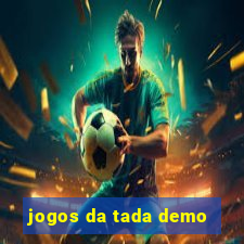 jogos da tada demo