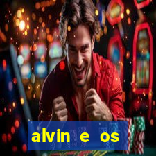 alvin e os esquilos 3 filme completo dublado