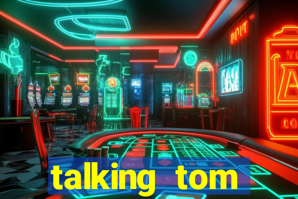 talking tom dinheiro infinito