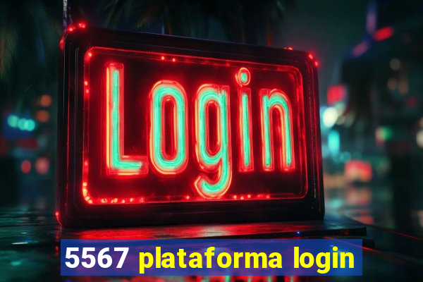 5567 plataforma login