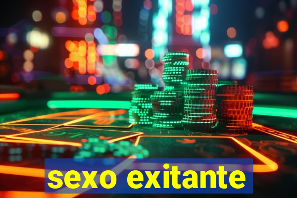 sexo exitante