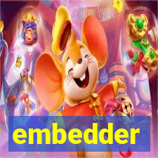 embedder