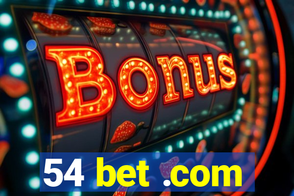54 bet .com