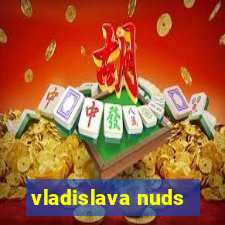 vladislava nuds