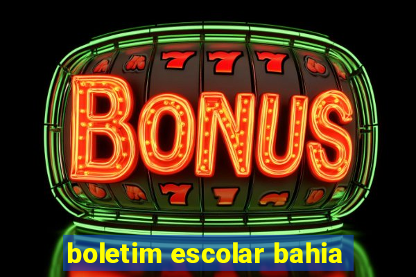 boletim escolar bahia
