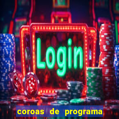 coroas de programa em porto alegre