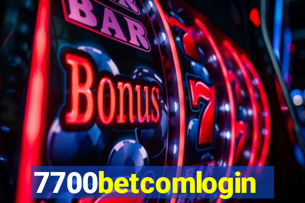 7700betcomlogin