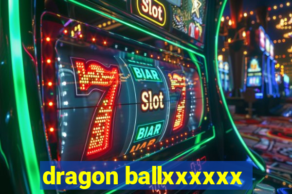 dragon ballxxxxxx