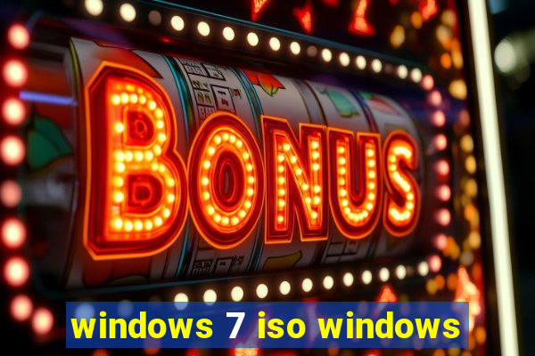 windows 7 iso windows