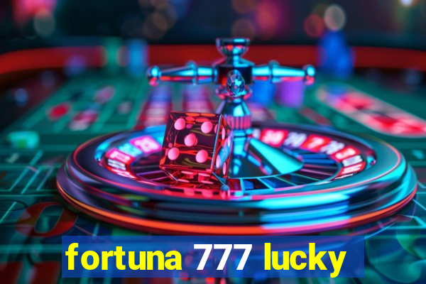 fortuna 777 lucky