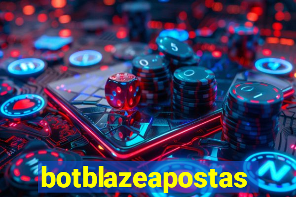botblazeapostas