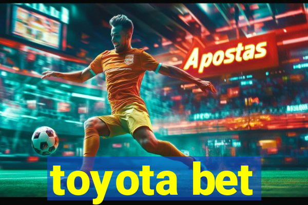toyota bet