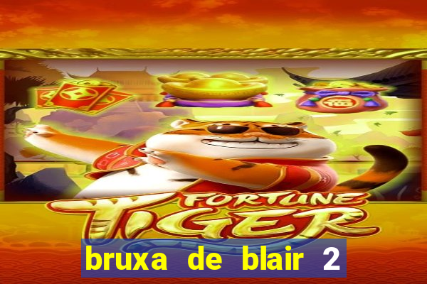 bruxa de blair 2 filme completo dublado