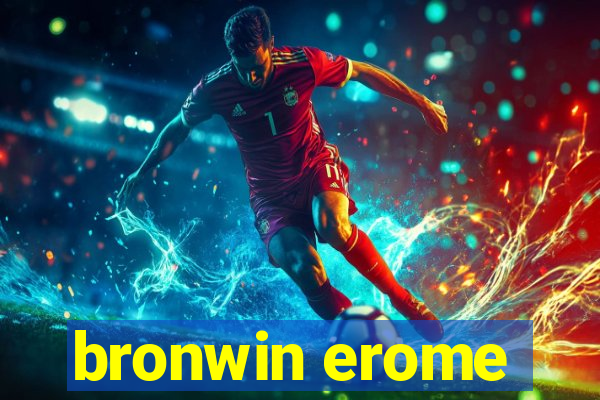bronwin erome