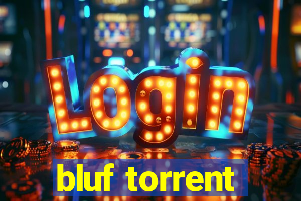 bluf torrent