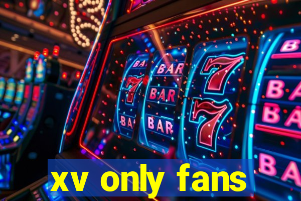 xv only fans