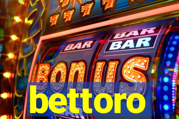 bettoro