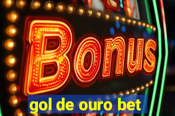 gol de ouro bet