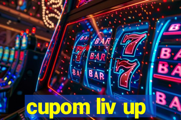 cupom liv up