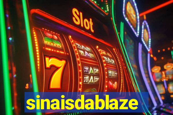 sinaisdablaze