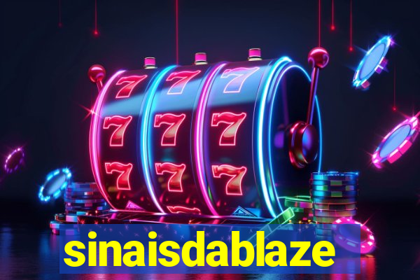 sinaisdablaze