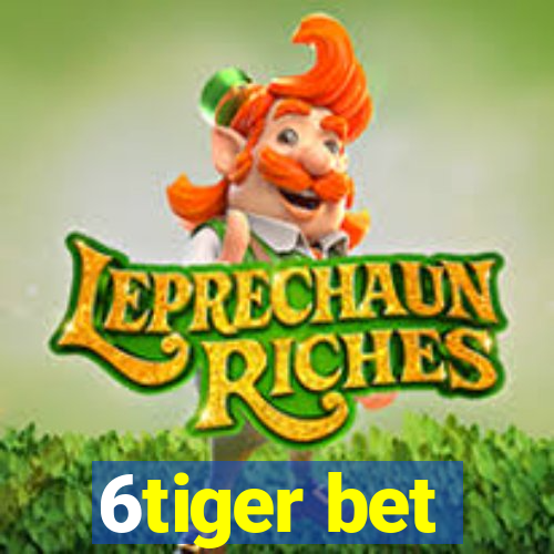 6tiger bet