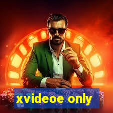 xvideoe only