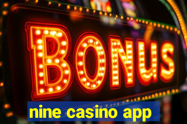 nine casino app