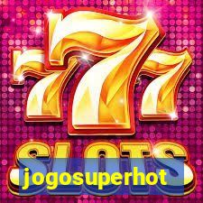 jogosuperhot
