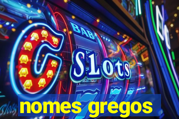 nomes gregos
