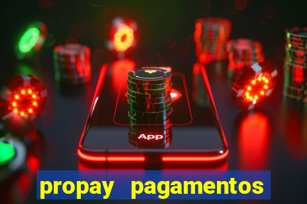 propay pagamentos ltda jogos