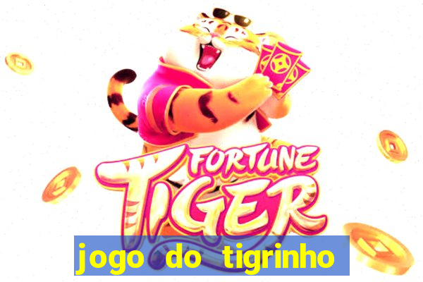 jogo do tigrinho plataforma de r$ 5