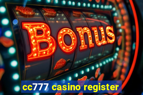 cc777 casino register