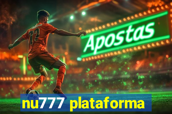 nu777 plataforma