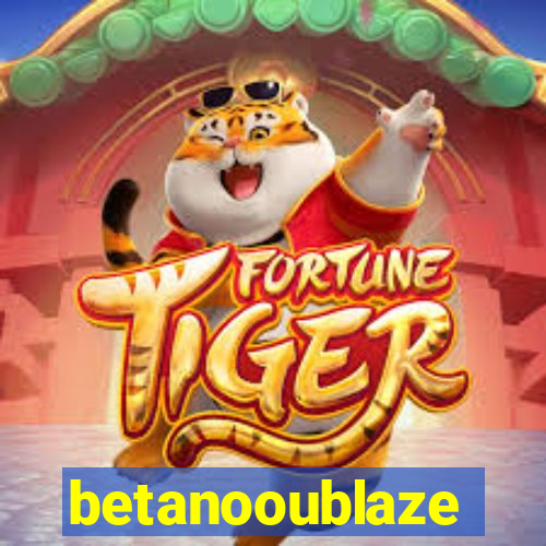 betanooublaze