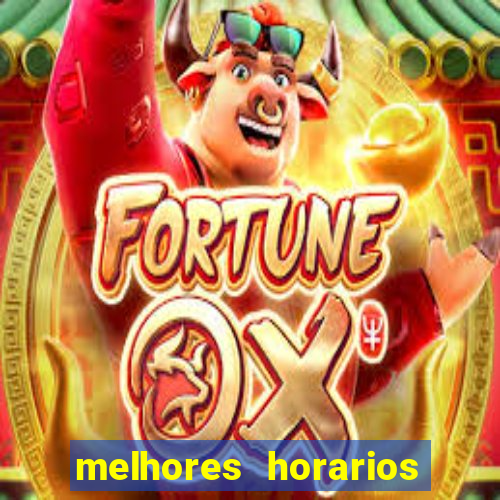 melhores horarios para jogar fortune ox