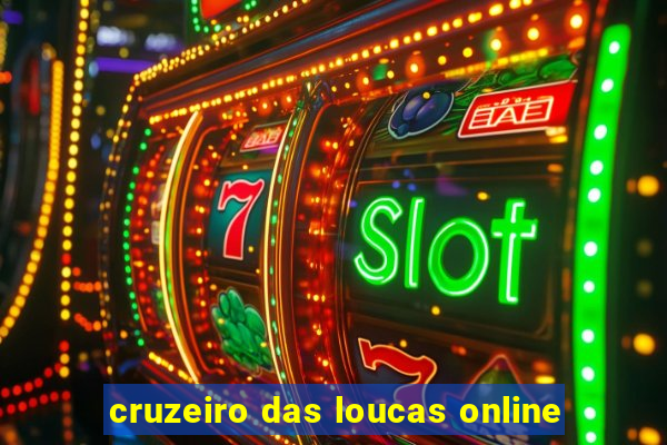 cruzeiro das loucas online