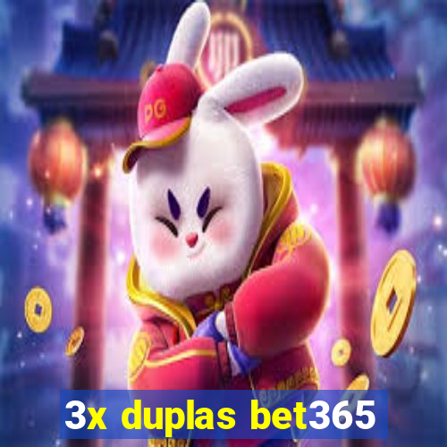 3x duplas bet365