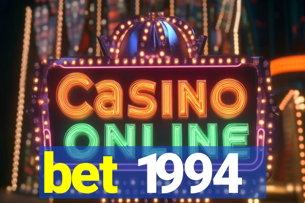 bet 1994