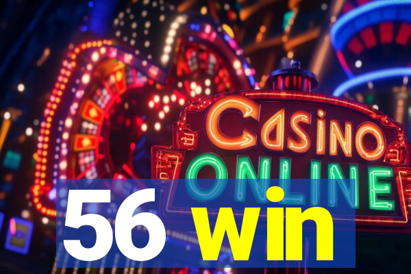 56 win