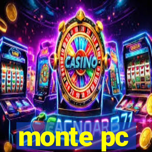 monte pc