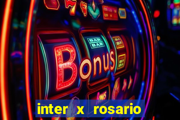 inter x rosario central onde assistir