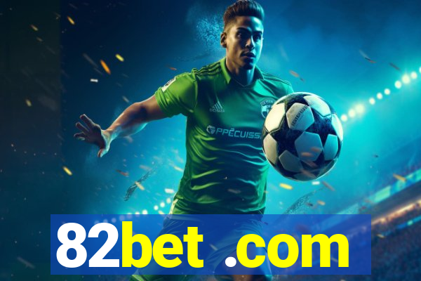 82bet .com